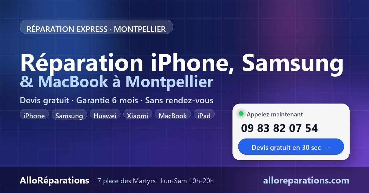 Réparation iPhone Samsung Huawei Montpellier | AlloRéparations
